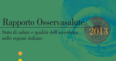Osservasalute 2013, la salute degli italiani resiste ancora. Fondamentali prevenzione e corretti stili di vita