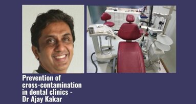 Prevention of cross-contamination in dental clinics: Practical suggestions from Dr Ajay Kakar