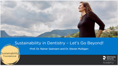Dentsply Sirona launches novel sustainability educational curriculum for dental professionals following study results indicating knowledge gaps

