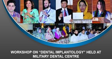 Workshop on “Dental Implantology” held at Military Dental Centre