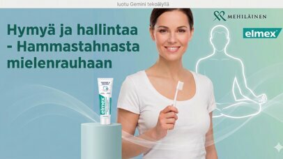 Hymyä ja hallintaa - Hammastahnasta mielenrauhaan