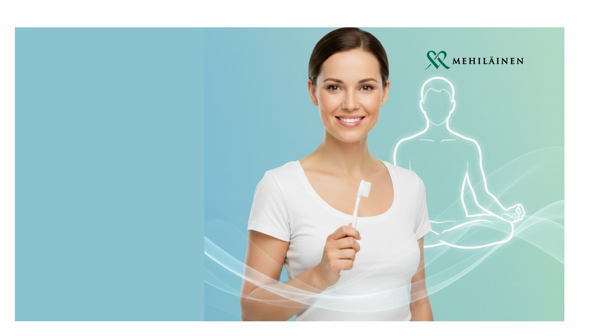 Hymyä ja hallintaa - Hammastahnasta mielenrauhaan 