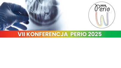 VII KONFERENCJA PERIO 2025: INTERDYSCYPLINARNE LECZENIE ZAPALEŃ PRZYZĘBIA 