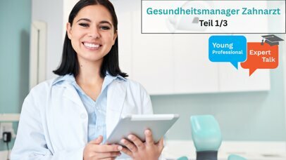 Gesundheitsmanager Zahnarzt: Von Reparatur zum individuellen Gesamtkonzept 1/3